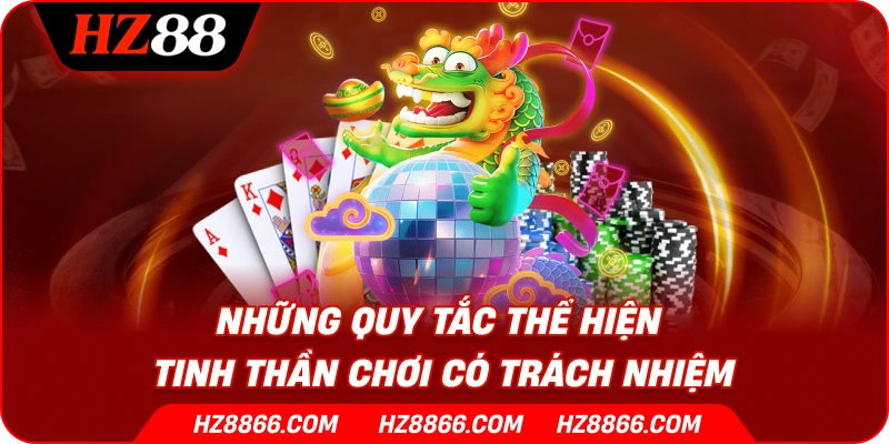 Những quy tắc thể hiện tinh thần chơi có trách nhiệm